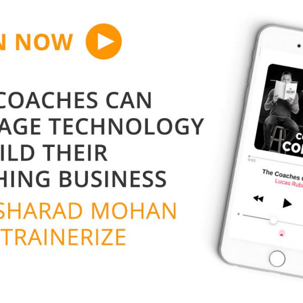 Trainerize CEO, Sharad Mohan Talks Fitness Technology and Entrepreneurship on The Coaches Corner Podcast